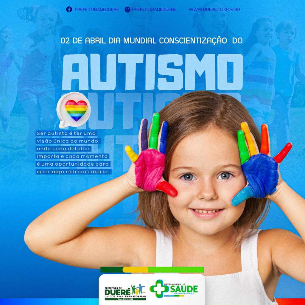 Prefeitura de Dueré celebra Dia mundial de conscientização do Autismo.