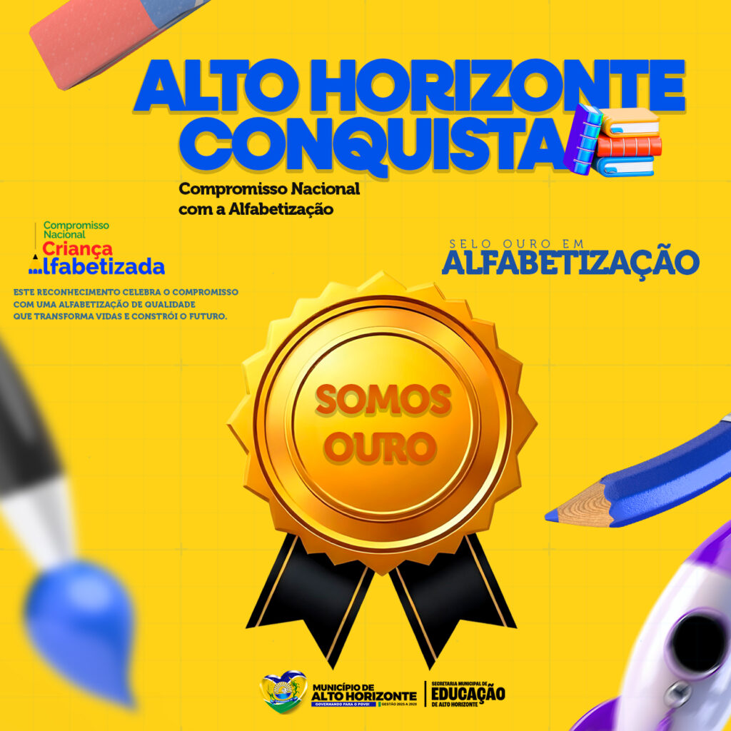 Alto Horizonte conquista Selo Ouro em alfabetização pelo programa AlfaMais Alto Horizonte conquista Selo Ouro em alfabetização pelo programa AlfaMais