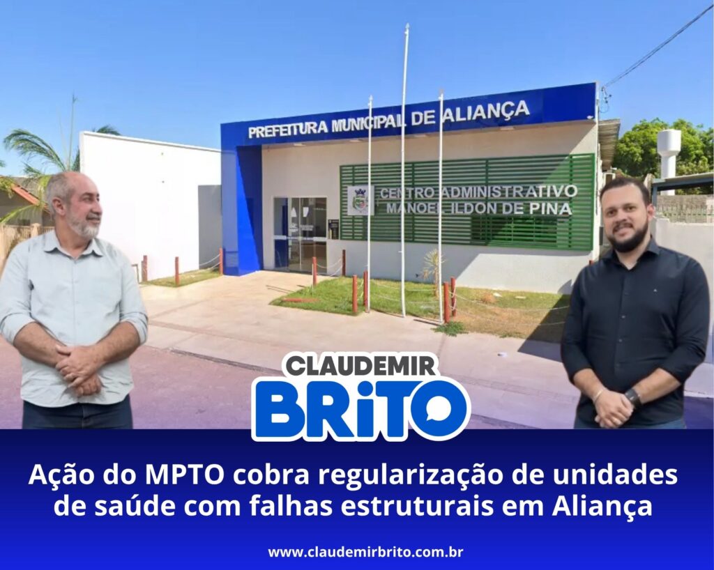Ação do MPTO cobra regularização de unidades de saúde com falhas estruturais em Aliança-TO